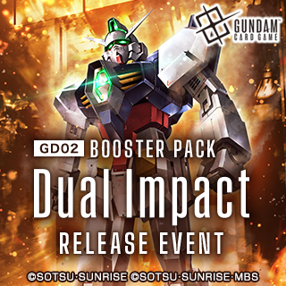 GUNDAM CG Dual Impact ( GD02 ) Booster Pack Release Event