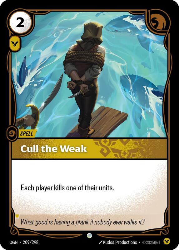 Cull the Weak - Origins (OGN) [209/298]