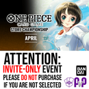[One Piece Store Regionals Entry] - ONLY FOR SELECTED APPLICANTS