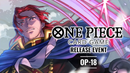 One Piece CG: 4th Anniversary Event (OP-18 Release Event)