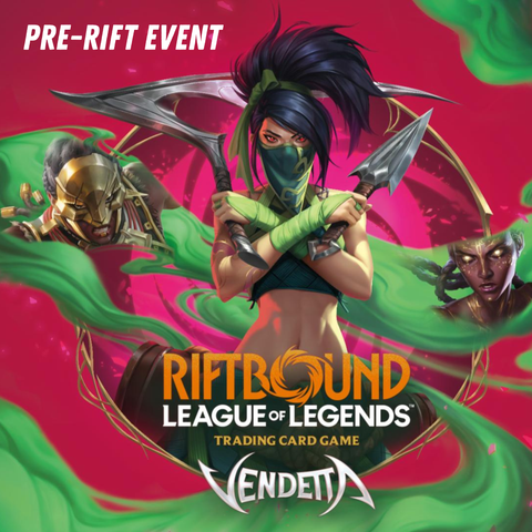 RIFTBOUND CG Vendetta Pre-Rift Event
